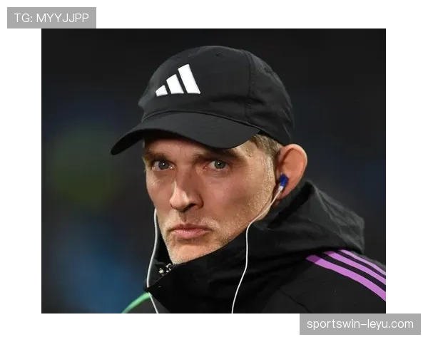 图赫尔战术革新显成效,球队状态回暖重燃争冠希望 图赫尔战术革新显成效,球队状态回暖重燃争冠希望