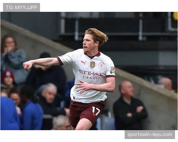 德布劳内关键战为何偶有表现波动